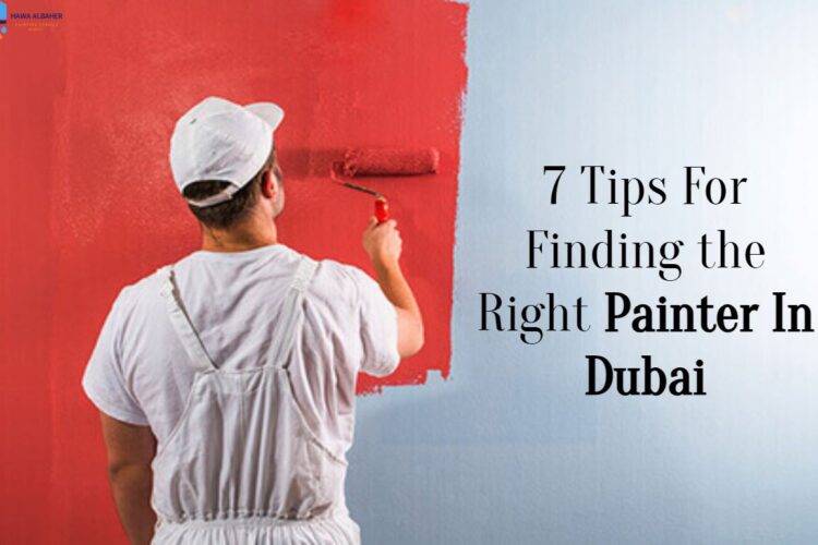 7 tips for finding the right painter in Dubai