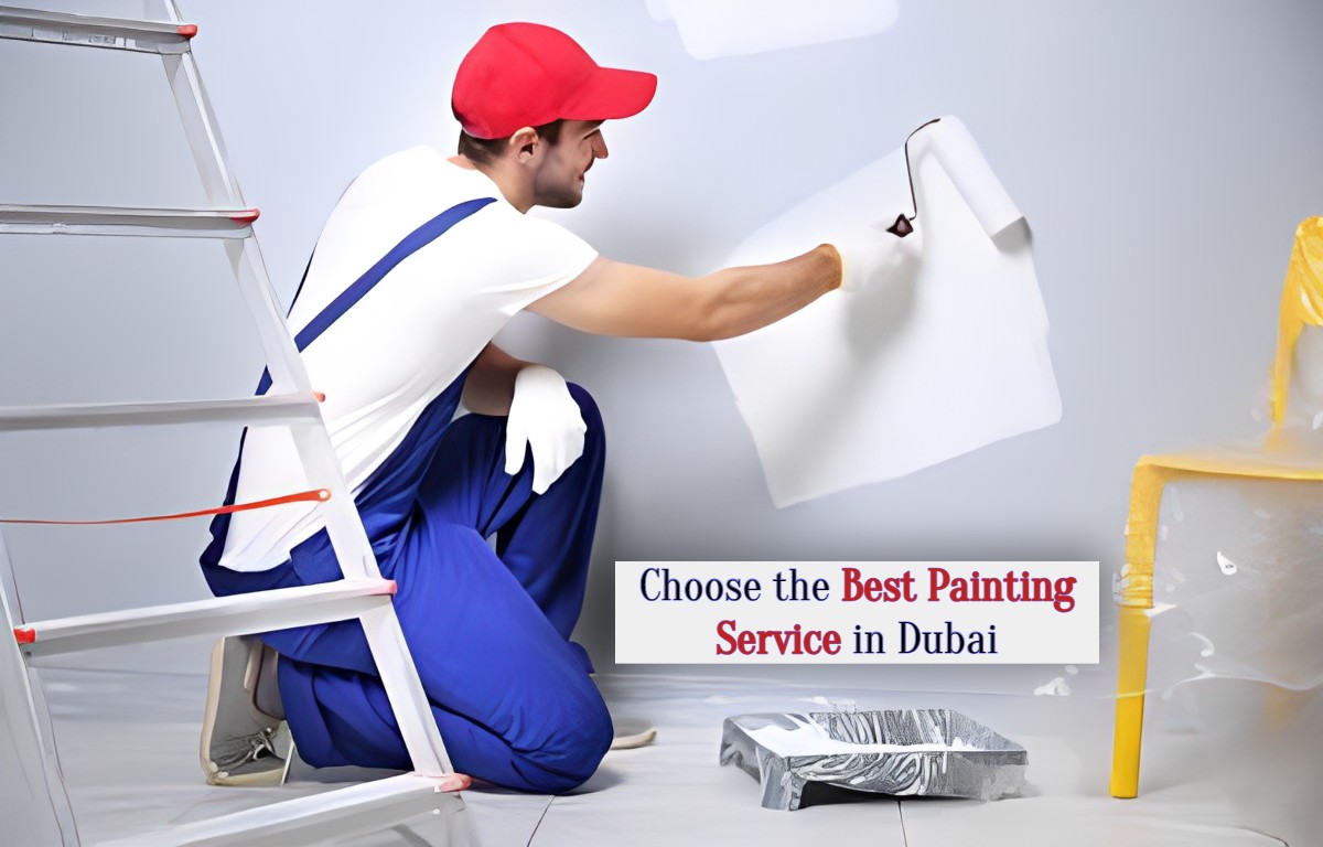How To Choose The Best Painting Service In Dubai