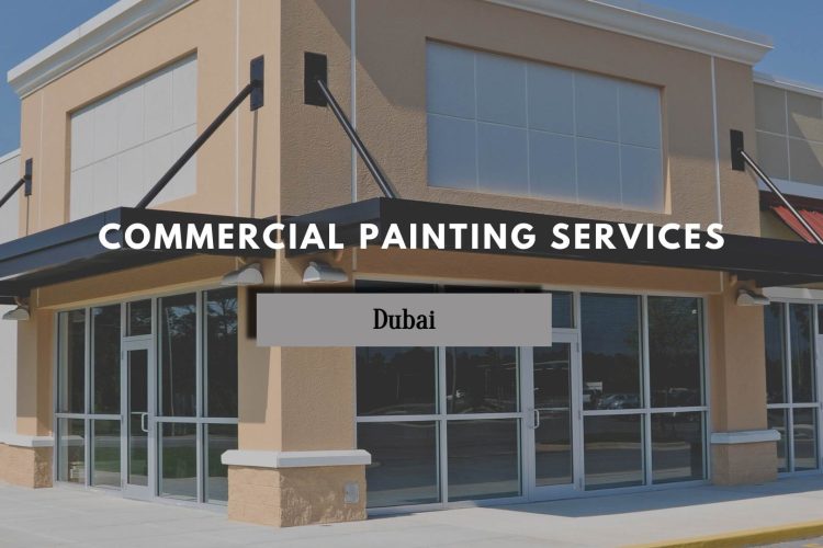 Are you looking for commercial painting services in Dubai