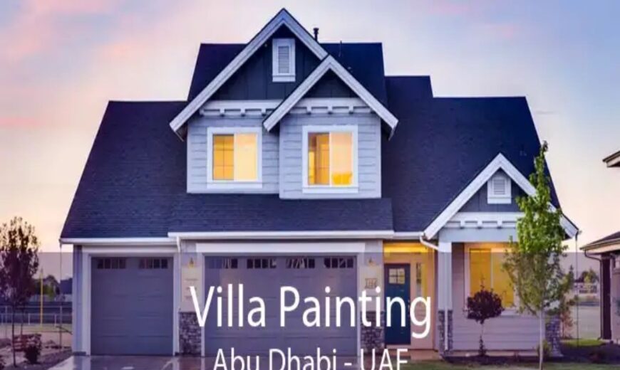 villa-painting-services-in-abu-dhabi-the-ultimate-guide-to-style-cost-durability